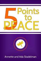 5 Points to Peace 1365214060 Book Cover