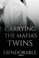 Carrying The Mafia's Twins (Filipino Edition) 9359204250 Book Cover