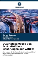 Qualitätskontrolle von Echtzeit-Video-Erfahrungen auf VANETs 6202603879 Book Cover