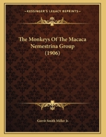 The Monkeys Of The Macaca Nemestrina Group 1011475715 Book Cover