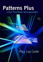 Patterns Plus: A Short Prose Reader with Argumentation 0618775315 Book Cover