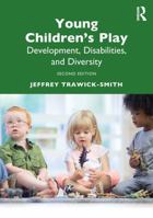 Young Children's Play: Development, Disabilities, and Diversity, Second Edition 1041121423 Book Cover