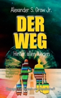 Der Weg: hinter allen Wegen B0CVSHJQRK Book Cover
