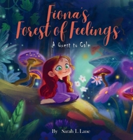 Fiona's Forest of Feelings: A Quest to Calm B0FR3S23SL Book Cover