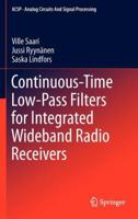 Continuous-Time Low-Pass Filters for Integrated Wideband Radio Receivers 1461433657 Book Cover