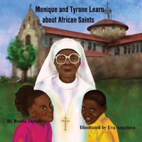 Monique and Tyrone Learn about African Saints 1480013544 Book Cover