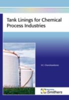 Tank Linings for Chemical Process Industries 1847351050 Book Cover