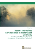 Recent Intraplate Earthquakes in Northwest Germany 6202322160 Book Cover