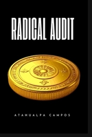 Auditoría Radical: El método para eliminar el caos, blindar tus recursos y tomar el control total de tu empresa y tu vida. (Spanish Edition) B0GVN4D247 Book Cover