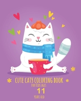 Cute Cats Coloring Book for Kids ages 11 years old: Cute Cats Coloring books for girls and kids with 40 designs, best relaxing coloring and activities ... kids, cool cats, lovely cats B08S2SNMVL Book Cover