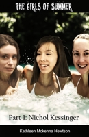 The Girls of Summer: Part 1: Nichol Kessinger (The Watts murders) B0FHF7BSG3 Book Cover