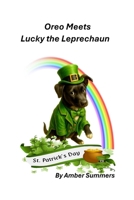 Oreo Meets Lucky the Leprechaun B0GHRR2QC2 Book Cover