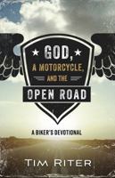 God, a Motorcycle, and the Open Road 0736975519 Book Cover