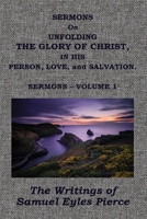 Sermons on Unfolding the Glory of Christ 1579783074 Book Cover