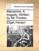 Mariamne. A Tragedy. Written by Mr. Fenton 1170965946 Book Cover
