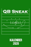 Kalender 2020 QB Sneak: Jahresplaner Football QB Sneak Spielzug Football Quarterback Playoffs Fantasy / 6x9 Zoll 120 Seiten / Terminplaner 2020 1713304619 Book Cover