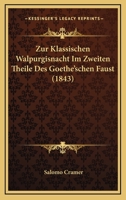 Zur Klassischen Walpurgisnacht Im Zweiten Theile Des Goethe'schen Faust (1843) 1160275211 Book Cover