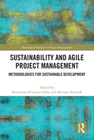 Sustainability and Agile Project Management: Methodologies for Sustainable Development 1032410612 Book Cover