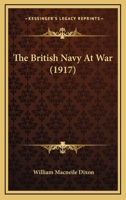 The British navy at war 1018906770 Book Cover