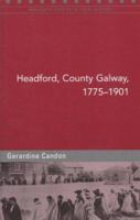 Headford, County Galway, 1775-1901 1851827641 Book Cover