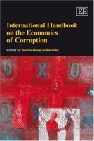 International Handbook on the Economics of Corruption (Elgar Original Reference) 1847207456 Book Cover