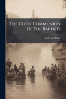 The Close Communion Of The Baptists 102440255X Book Cover