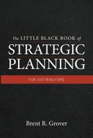 The Little Black Book of Strategic Planning for Distributors 0615655017 Book Cover