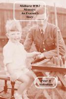 Midhurst WW2 Memoirs: The Evacuee Story 0648171337 Book Cover