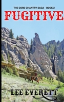 Fugitive (The Cord Chantry Saga) B088LF5L8S Book Cover