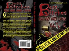 Boss Bitches "Drugs, Money, Murder and Mayhem" 0983220107 Book Cover