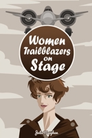 Women Trailblazers on Stage B0CHG8Q2HH Book Cover