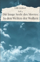 Teil 4 - Die junge Seele des Meeres: In den Weiten der Wolken (German Edition) B0CS9KRC5K Book Cover