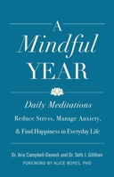 A Mindful Year: 365 Ways to Find Connection and the Sacred in Everyday Life 1094091189 Book Cover