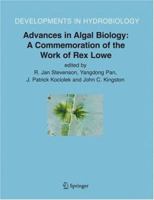 Advances in Algal Biology: A Commemoration of the Work of Rex Lowe 1402047827 Book Cover