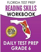 Florida Test Prep Reading Skills Workbook Daily Test Prep Grade 6: Preparation for the Florida Standards Assessments (FSA) 1974015424 Book Cover