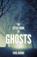 Little Book of Ghosts 0750985631 Book Cover