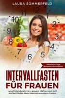 Intervallfasten für Frauen: langfristig abnehmen, gesund bleiben und sich wohler fühlen dank intermittierendem Fasten 173153406X Book Cover