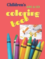 Children's ABC & 123: Coloring Book B09DFNN4VW Book Cover