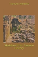 Sketches From Eastern History 1546981268 Book Cover