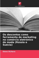 Os descontos como ferramenta de marketing no comércio eletrónico de moda (Rússia e Suécia) 6206973638 Book Cover