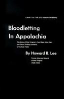 Bloodletting in Appalachia: The Story of West Virginia's Four Major Mine Wars and Other Thrilling Incidents of Its Coal Fields 0870120417 Book Cover