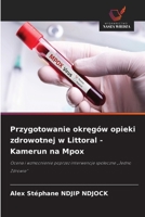 Przygotowanie okregów opieki zdrowotnej w Littoral - Kamerun na Mpox (Polish Edition) 6208480728 Book Cover