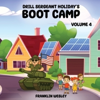 Drill Sergeant Holiday's Boot Camp: Volume IV 1969733365 Book Cover