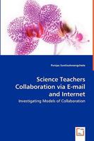 Science Teachers Collaboration Via E-mail and Internet - Investigating Models of Collaboration 3639039696 Book Cover