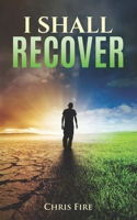 I Shall Recover B0BW2VKL79 Book Cover