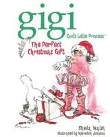 Gigi And The Perfect Christmas Gift 1400308011 Book Cover