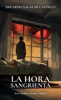 La hora sangrienta, Serie Sombras ocultas - Libro 1 B0GSBNZC7H Book Cover