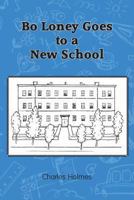 Bo Loney Goes to a New School B0C1J1WMC5 Book Cover
