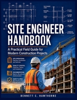 Site Engineer Handbook: A Practical Field Guide for Modern Construction Projects B0H9XY946H Book Cover