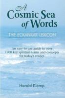 A Cosmic Sea of Words: The Eckankar Lexicon 1570431426 Book Cover